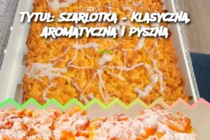 Tytuł: Szarlotka – Klasyczna, Aromatyczna i Pyszna
